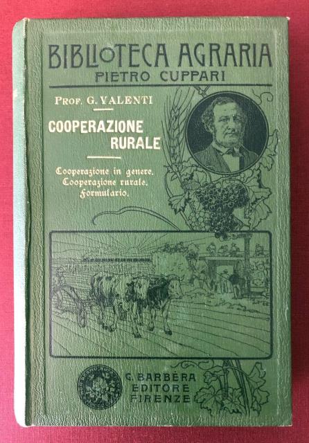 Abebooks Cooperazione rurale. La cooperazione in genere. Le forme e lo sviluppo della cooperazione rurale. La pratica della cooperazione rurale. Formulario