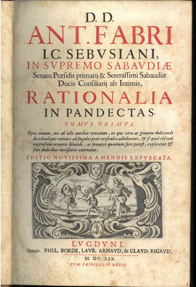 Abebooks D. D. Ant.Fabri.Rationalia in Pandectas. In tres Tomos divisa. Opus novum nec ab ullo ante hac tentatum in quo verae ac genuinae dubitandi decidendique rationes ad singulos pene versiculos adhibentus. Opera completa