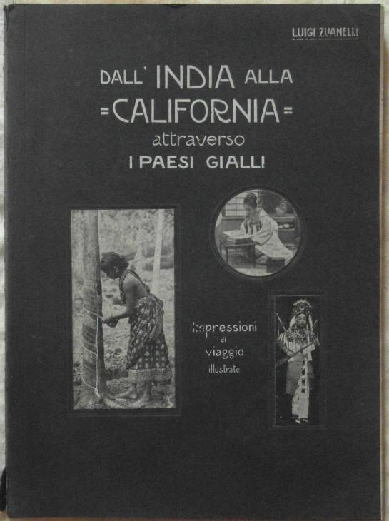 Abebooks DALL'INDIA ALLA CALIFORNIA ATTRAVERSO I PAESI GIALLI. IMPRESSIONI DI VIAGGIO ILLUSTRATE