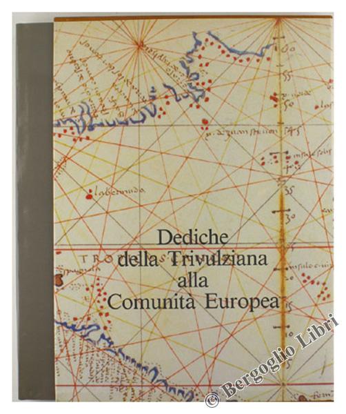 Abebooks DEDICHE DELLA TRIVULZIANA ALLA COMUNITA' EUROPEA.: