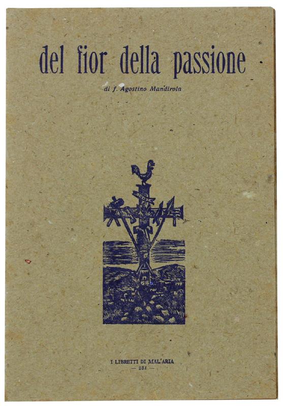 Abebooks DEL FIOR DELLA PASSIONE. I Libretti di Mal'Aria 231.: