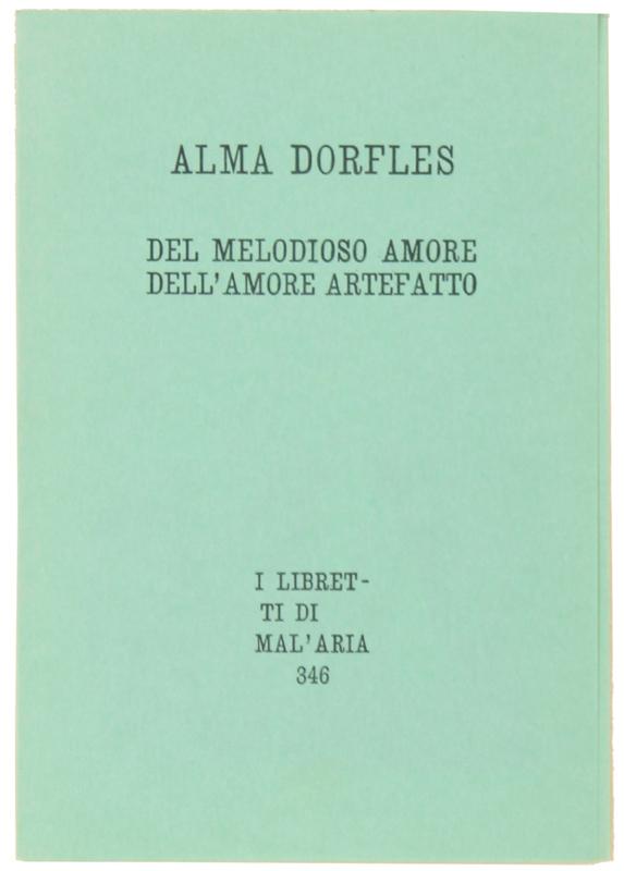 Abebooks DEL MELODIOSO AMORE E DELL'AMORE ARTEFATTO. I Libretti di Mal'Aria 346.: