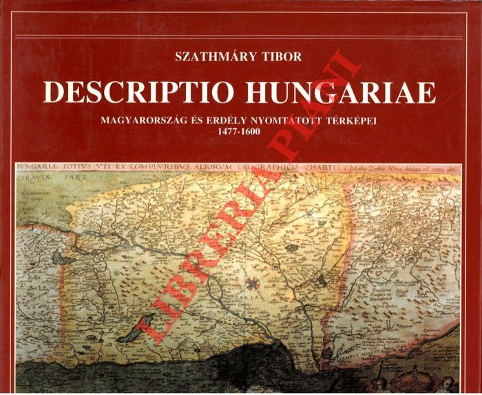 Abebooks Descriptio Hungariae. I. Magyarorszag es Erdely Nyomtatott Terkepei 1477-1600
