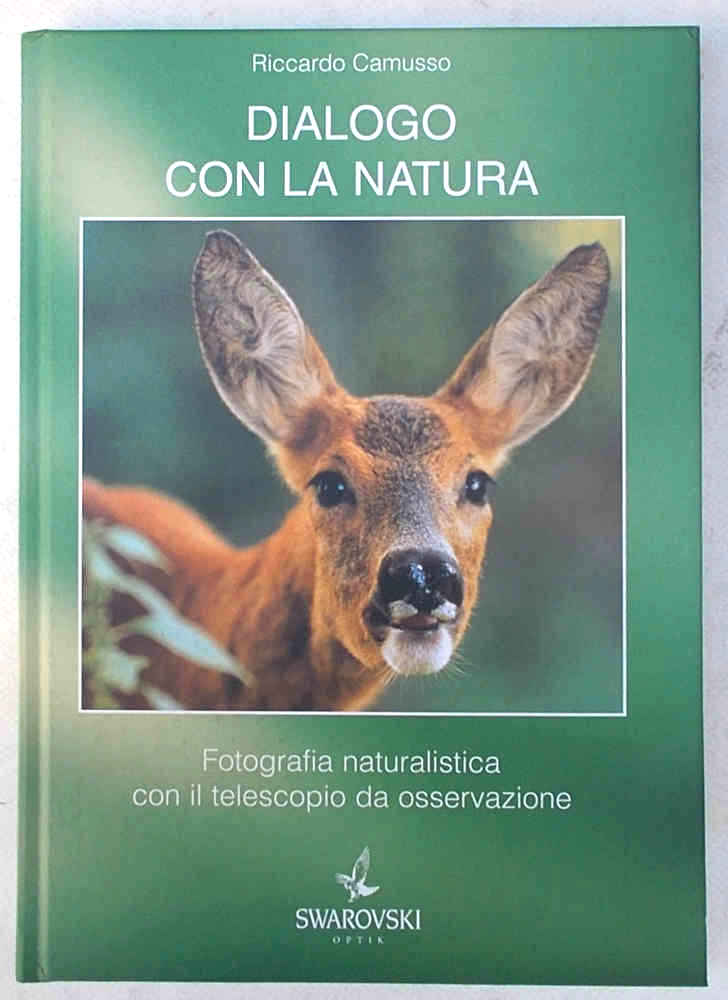 Abebooks Dialogo con la natura. Fotografia naturalistica con il telescopio da osservazione