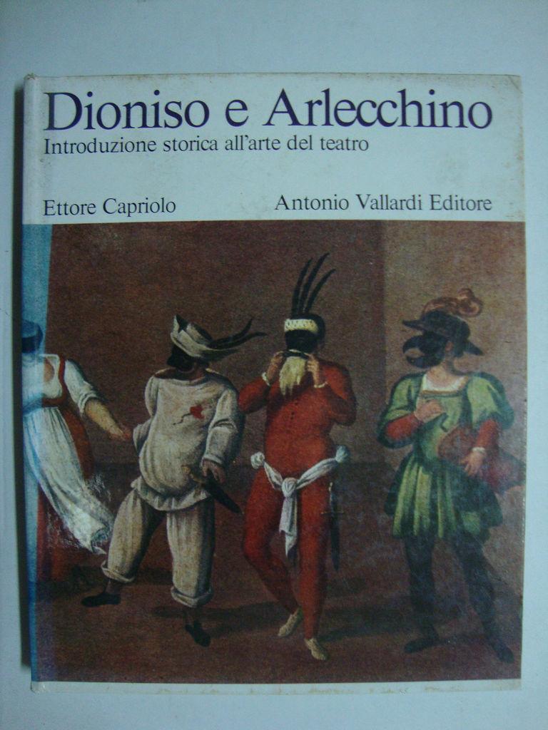 Abebooks Dionisio e Arlecchino (Introduzione storica all'arte del teatro)
