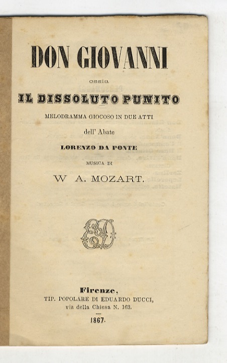 Abebooks Don Giovanni ossia il dissoluto punito. Melodramma giocoso in due atti dell'Abate Lorenzo Da Ponte. Musica di W.A. Mozart