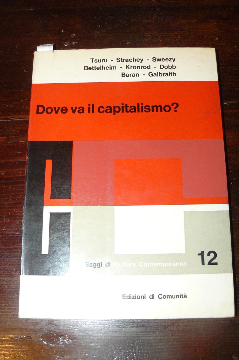 Abebooks Dove va il capitalismo? Tsuru Shigeto (A Cura Di)