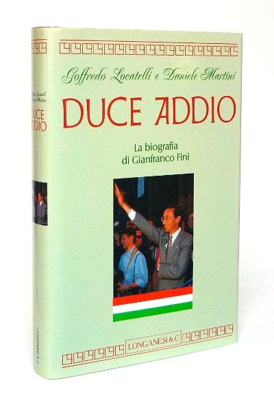 Abebooks Duce Addio - La biografia di Gianfranco Fini