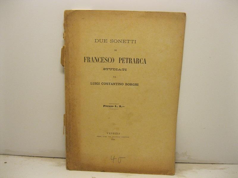 Abebooks Due sonetti di Francesco Petrarca studiati da Luigi Costantino Borghi