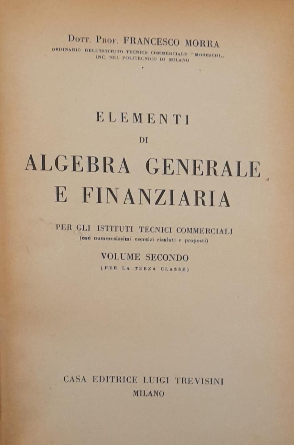 Abebooks Elementi di algebra generale e finanziaria (volume secondo)
