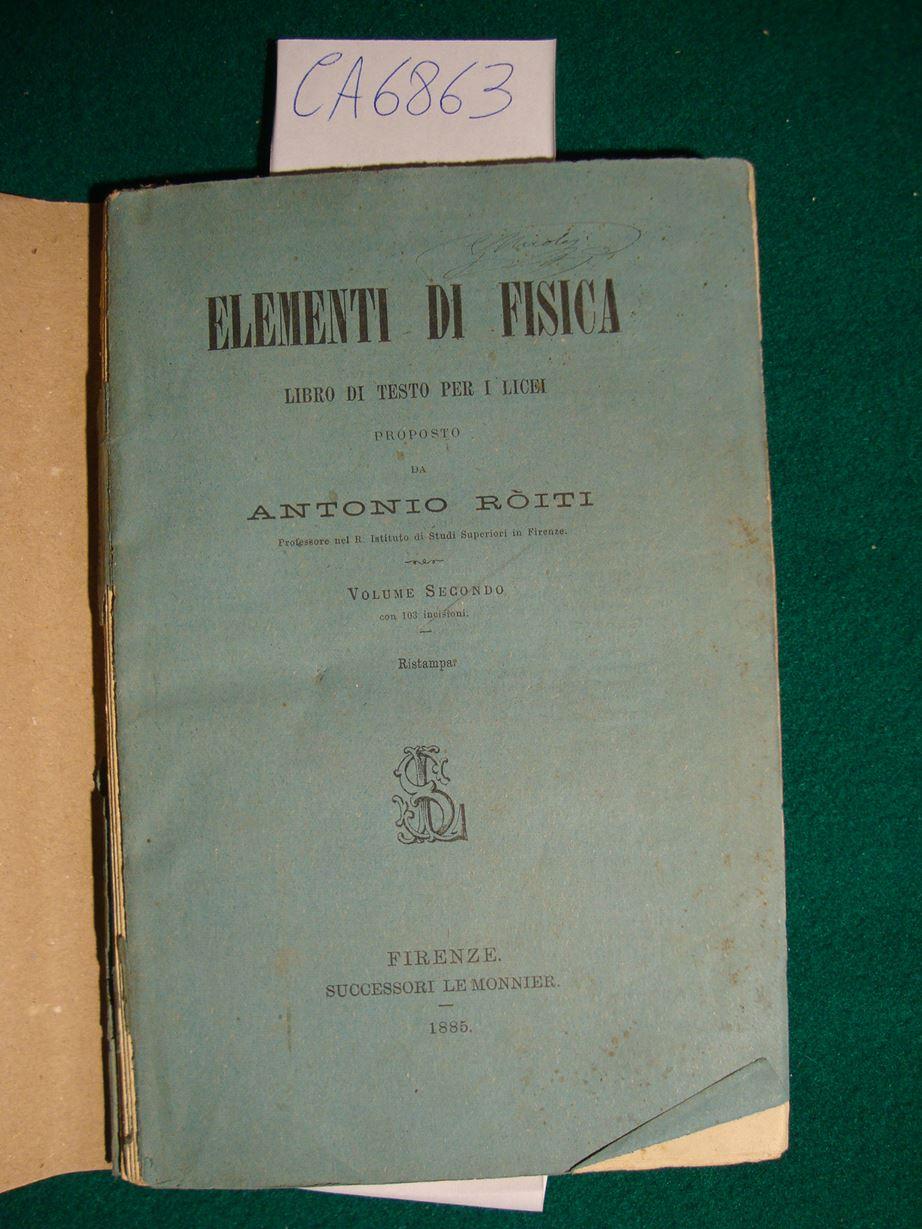 Abebooks Elementi di fisica - Libro di testo per i licei proposto da Antonio Roiti - Volume secondo