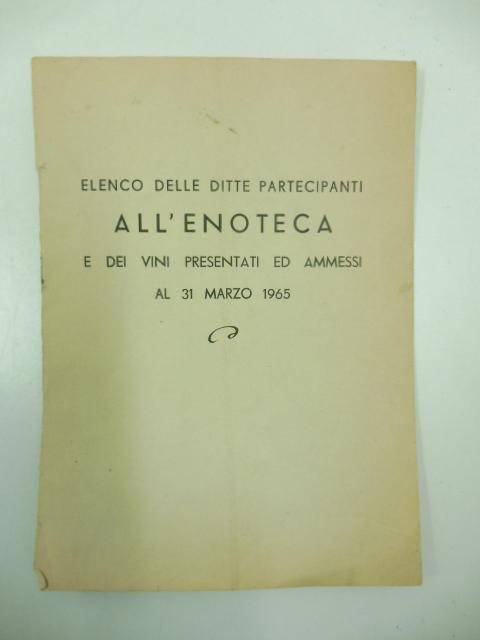 Abebooks Elenco delle ditte partecipanti all'Enoteca e dei vini presentati al 31 marzo 1965
