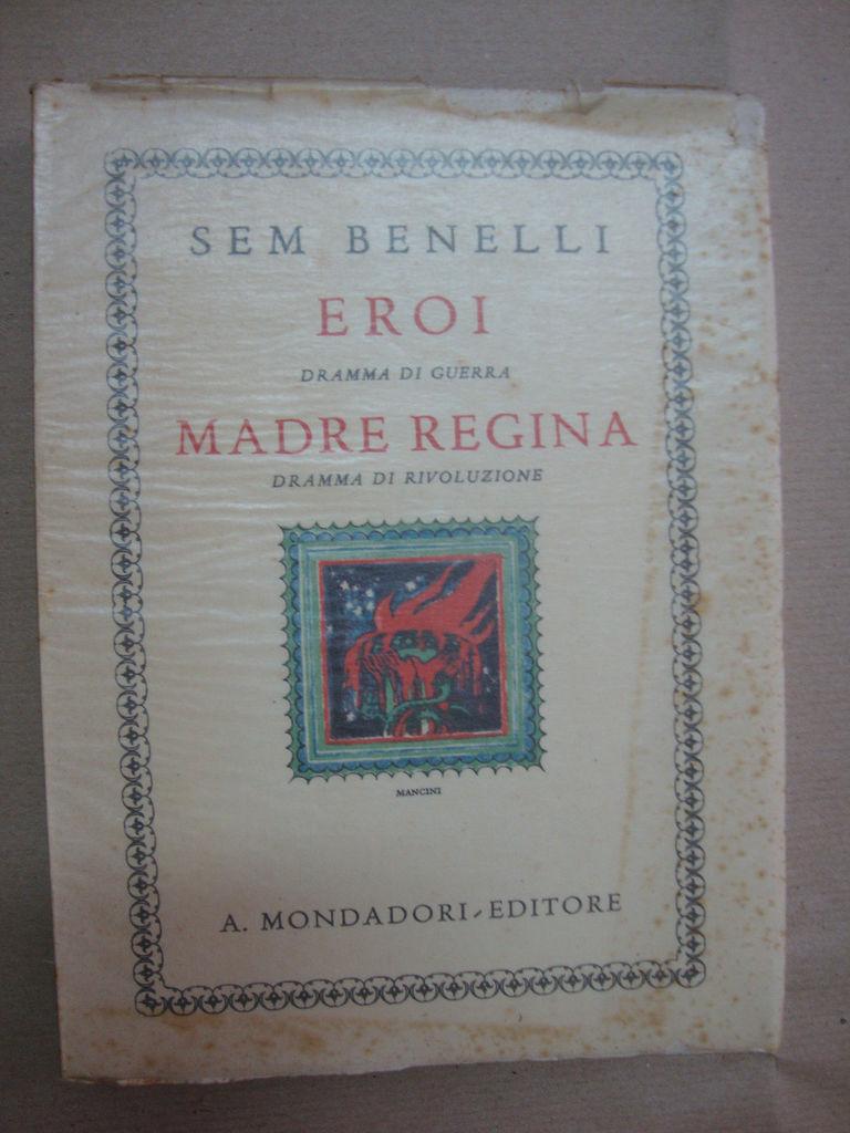 Abebooks Eroi (Dramma di guerra) - Madre Regina (Dramma di rivoluzione)