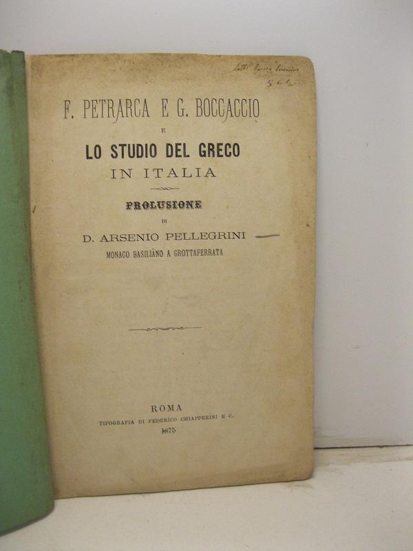 Abebooks F. Petrarca E G. Boccaccio E Lo Studio Del Greco In Italia. Prolusione Di D. Arsenio Pellegrini Monaco Basiliano A Grottaferrata