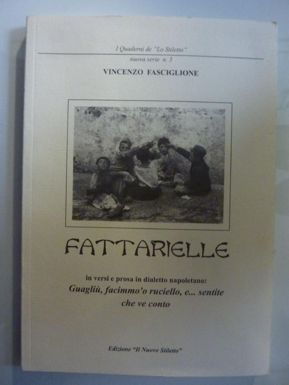 Abebooks FATTARIELLE in versi e prosa in dialetto napoletano: Guagliù facimmo 'o ruciello e sentite che ve conto