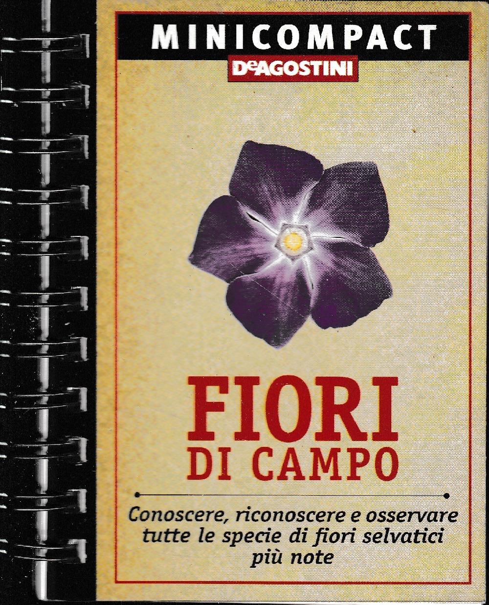 Abebooks Fiori di campo. Conoscere riconoscere e osservare tutte le specie di fiori selvatici più note