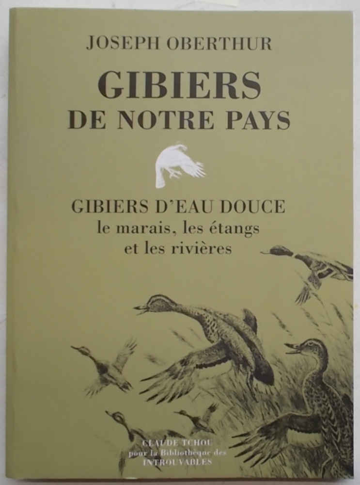 Abebooks Gibiers de notre pays. Livre premier. Gibiers d'eau douce - Le marais - les étangs - les rivières
