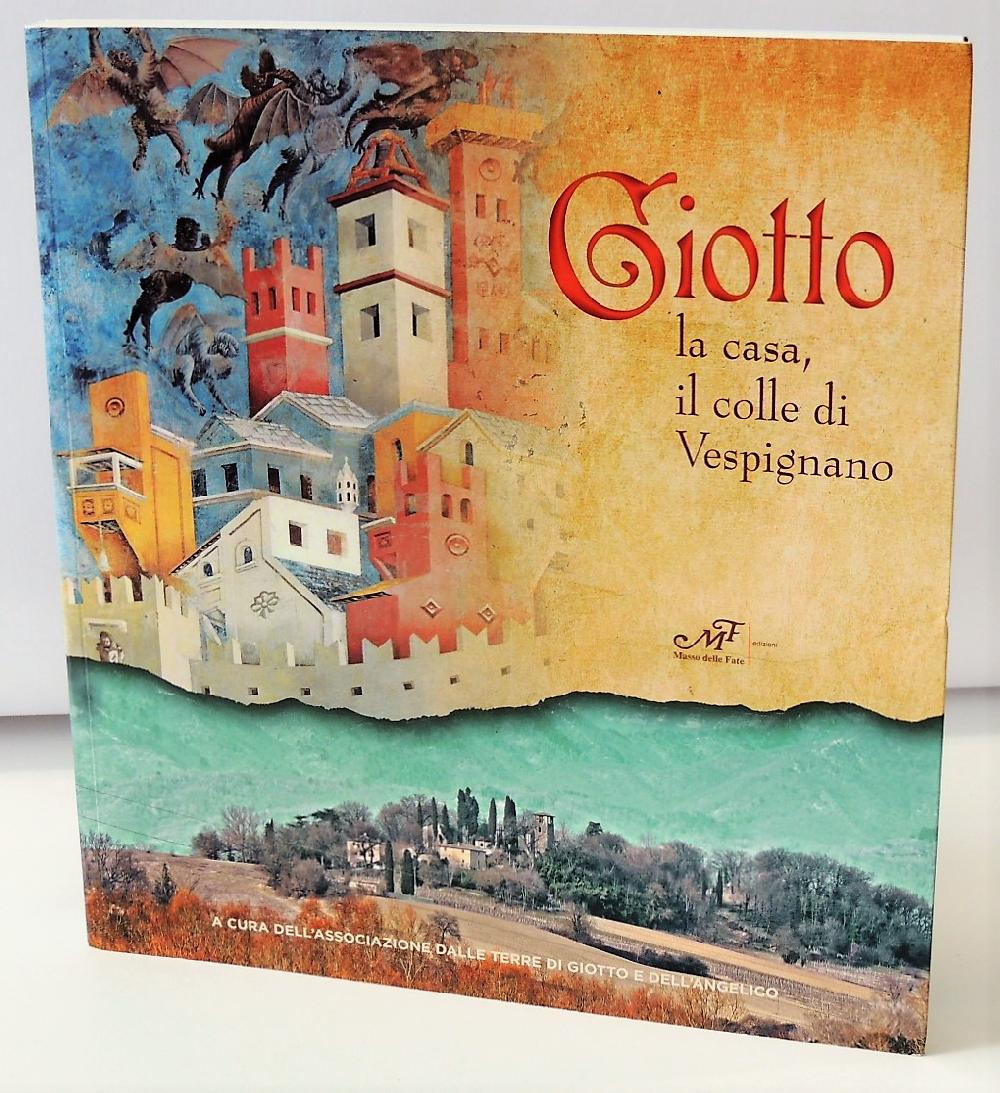 Abebooks Giotto. La casa il colle di Vespignano. Ediz. illustrata