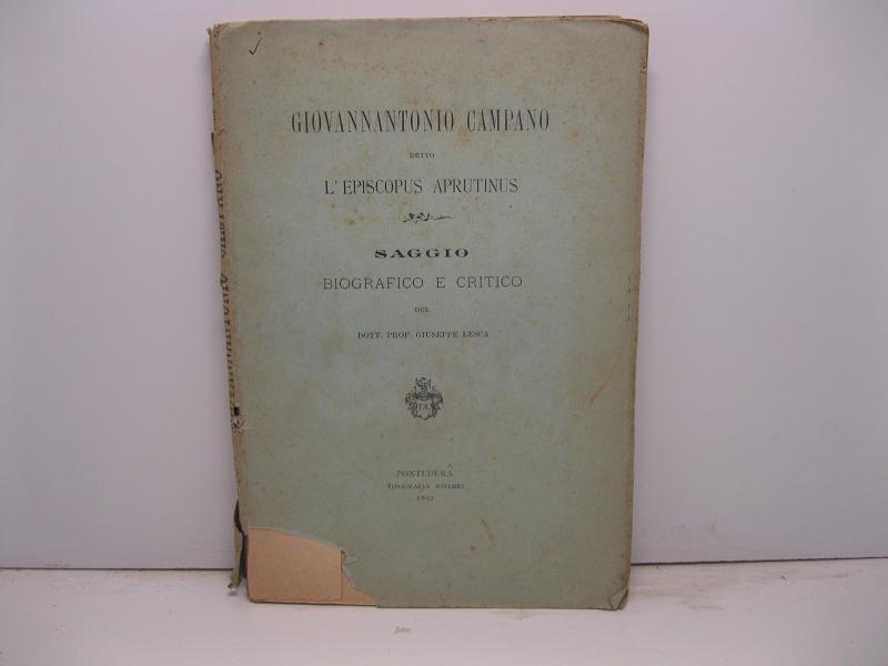 Abebooks Giovannantonio Campano detto l'Episcopus Aprutinus. Saggio biografico e critico