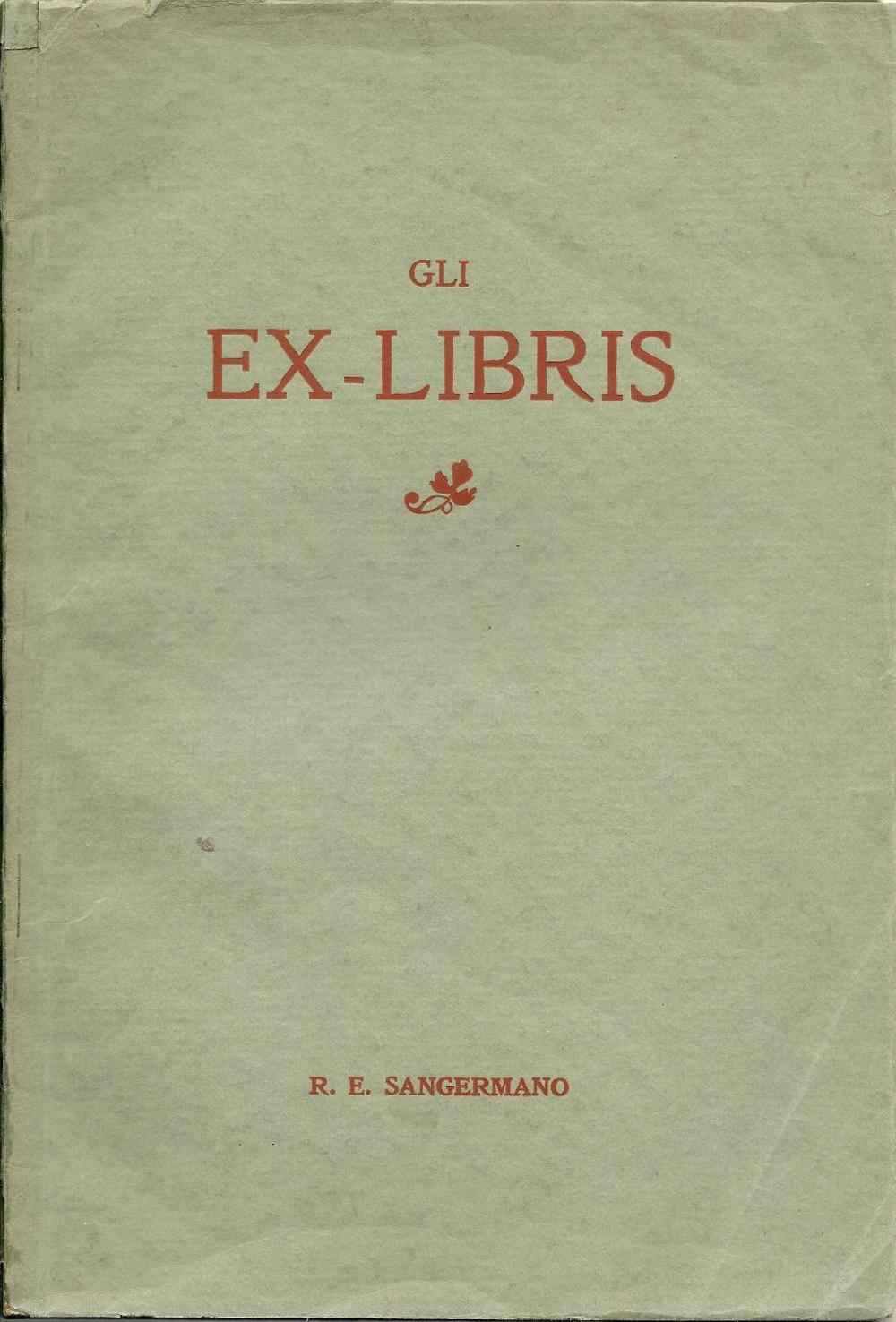 Abebooks Gli ex libris. Monografia con la riproduzione di 35 facsimili di ex libris antichi e moderni tolti dalla collezione dell'autore