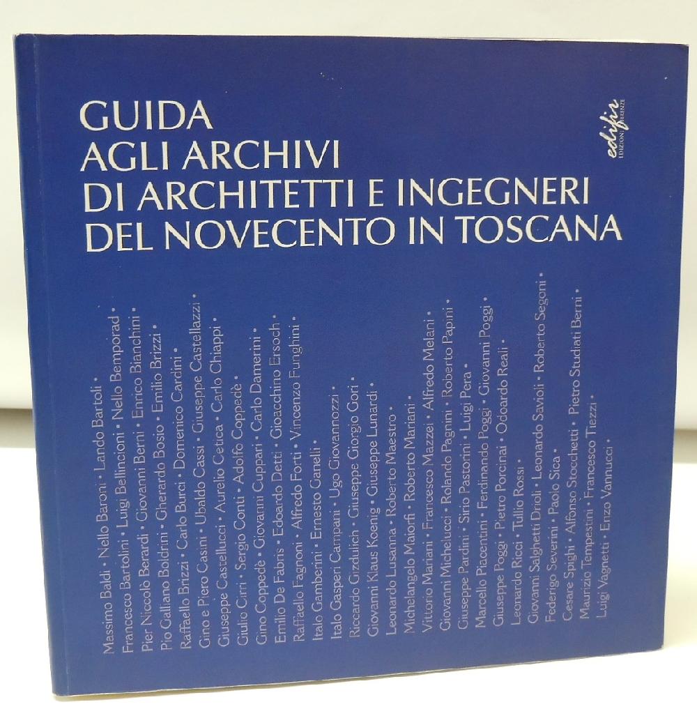 Abebooks Guida agli archivi di architetti e ingegneri del Novecento in Toscana