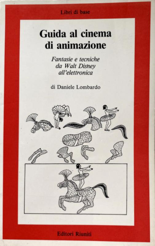 Abebooks GUIDA AL CINEMA DI ANIMAZIONE. FANTASIE E TECNICHE DA WALT DISNEY ALL'ELETTRONICA