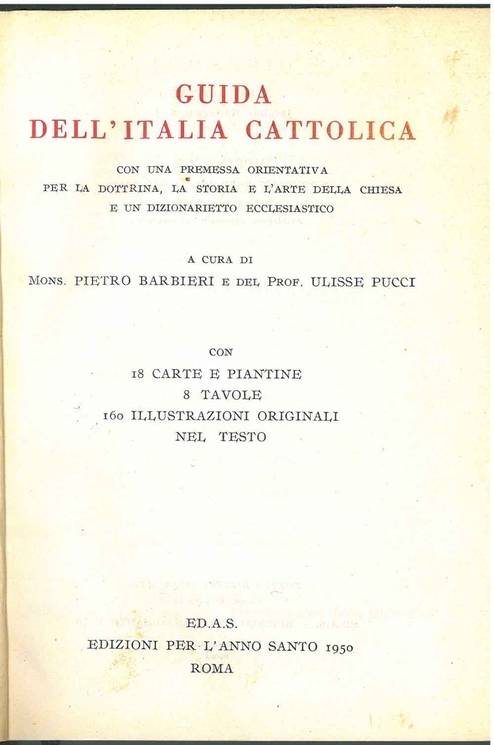Abebooks Guida dell'Italia cattolica. Con una premessa orientativa per la dottrina la storia e l'arte della Chiesa e un dizionarietto ecclesiastico