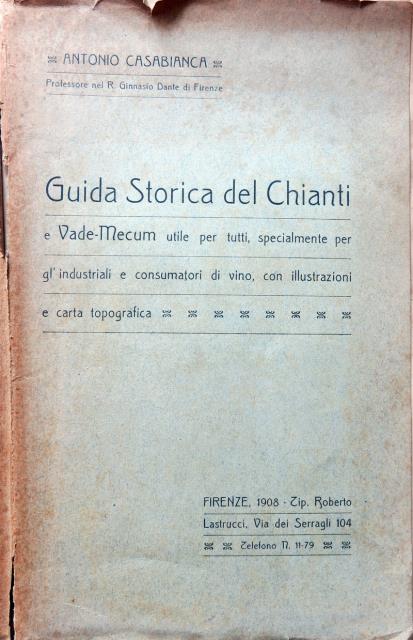 Abebooks Guida storica del Chianti. E Vademecum utile per tutti specialmente per gl'industriali e consumatori di vino con illustrazioni e carta topografica
