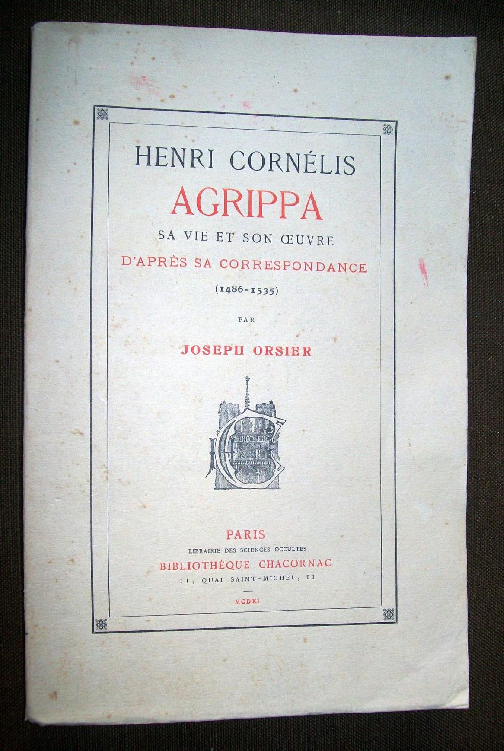 Abebooks Henri Cornélis Agrippa - Sa vie et son oeuvre d'après sa correspondance (1486-1535)
