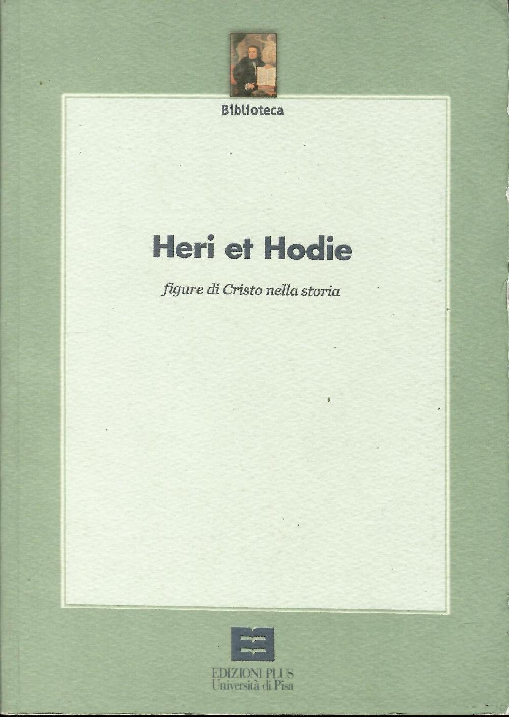 Abebooks Heri et hodie. Figure di Cristo nella storia. Atti del Convegno