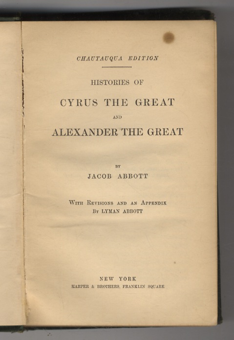 Abebooks Histories of Cyrus the Great and Alexander the Great. With revisions and and appendix by Lyman Abbott