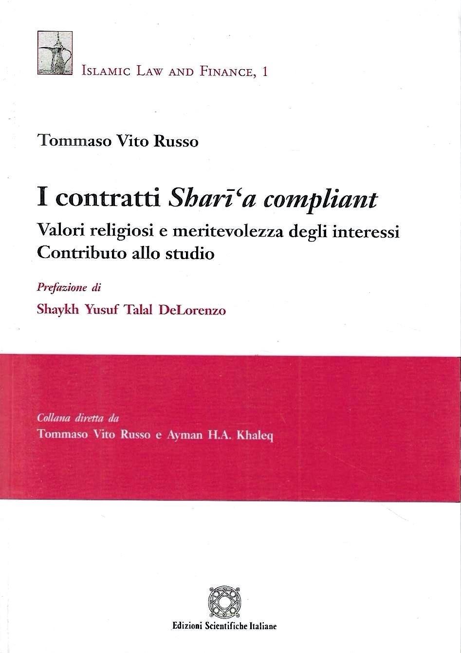 Abebooks I contratti Sharì'a compliant. Valori religiosi e meritevolezza degli interessi. Contributo allo studio