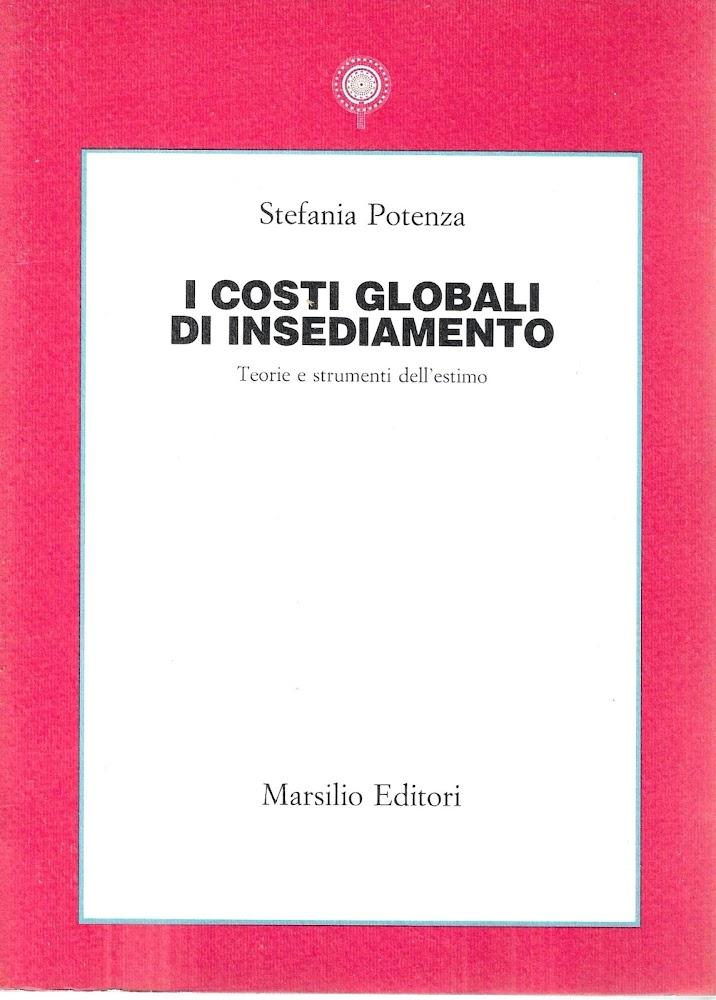 Abebooks I costi globali di insediamento. Teorie e strumenti dell'estimo