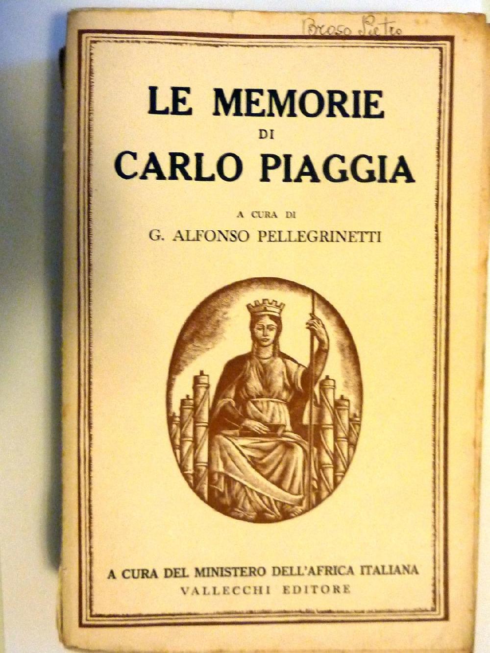 Abebooks I GRANDI ITALIANI D'AFRICA Collezione a cura del MINISTERO DELL'AFRICA ITALIANA - LE MEMORIE DI CARLO PIAGGIA a cura di G. ALFONSO PELLEGRINETTI
