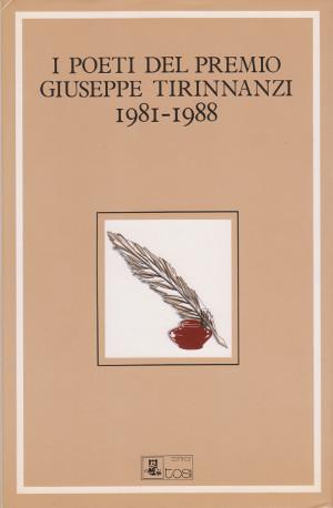 Abebooks I Poeti del Premio Giuseppe Tirinnanzi 1981 - 1988 - Con una selezione di liriche di G. Tirinnanzi