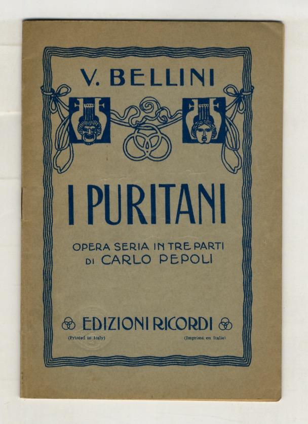 Abebooks I Puritani e i Cavalieri. Opera seria in treparti di Carlo Pepoli. Musica di Vincenzo Bellini