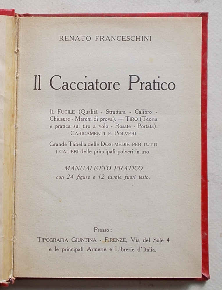Abebooks Il cacciatore pratico. Il fucile - tiro - caricamento e polveri. Manualetto pratico