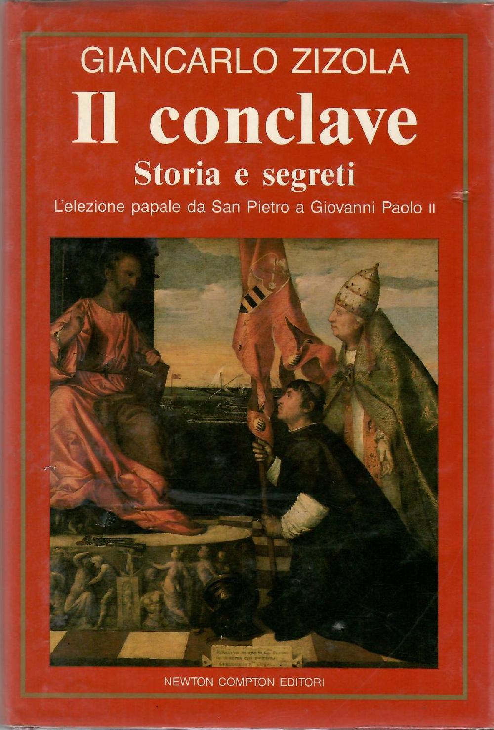 Abebooks Il conclave. Storia e segreti. L'elezione papale da s. Pietro a Giovanni Paolo II