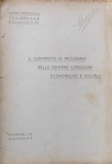 Abebooks Il contratto di mezzadria nelle odierne condizioni economiche e sociali. Tesi di Laurea. Regia Università di Torino 1907