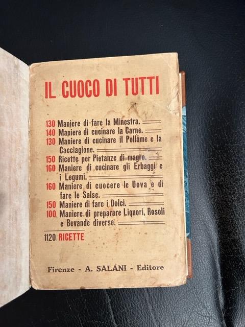 Abebooks Il cuoco di tutti. 130 maniere di fare la minesta - 140 maniere di cucinare la carne - 130 maniere di cucinare il pollame e la cacciagione - 150 ricette per pietanze di magro - 160 maniere di cuocere le uova e di fare l