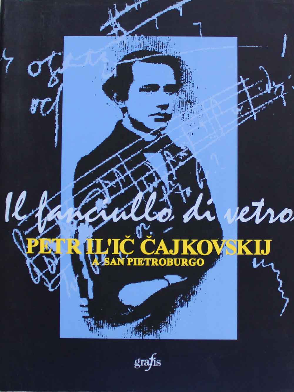 Abebooks Il fanciullo di vetro Petr Il'ic Cajkovskij a San Pietroburgo