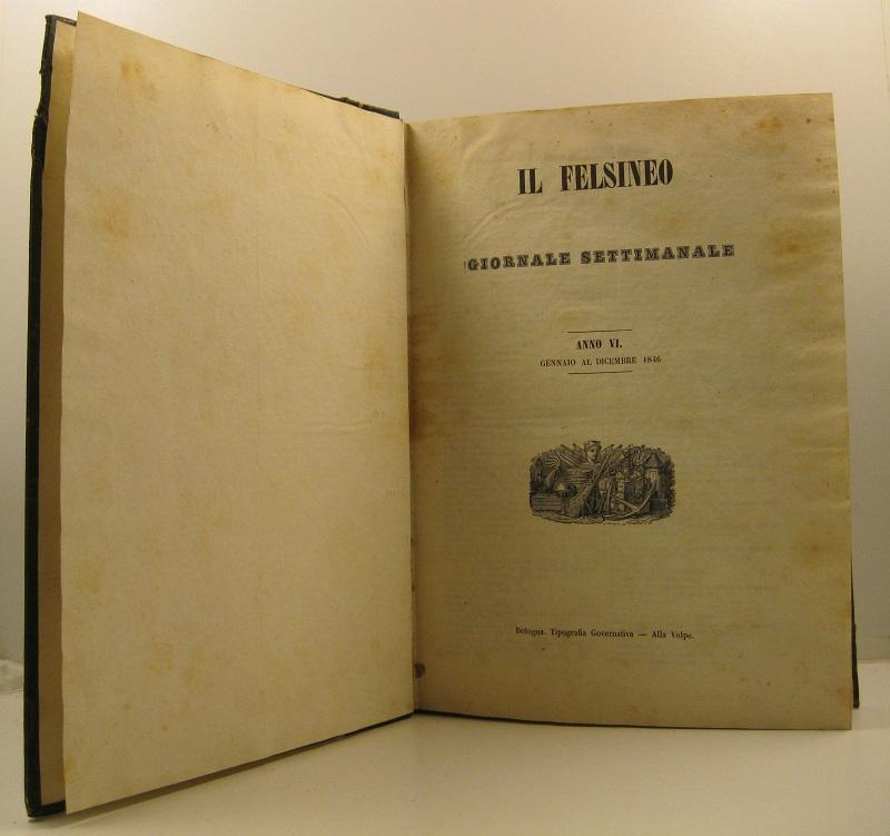 Abebooks Il Felsineo. Giornale settimanale anno VI gennaio al dicembre 1846
