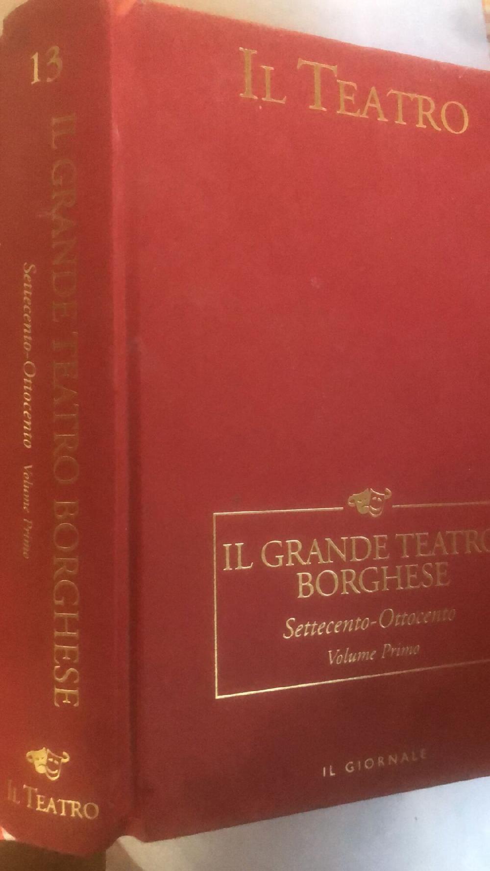 Abebooks Il grande teatro borghese settecento-ottocento vol I