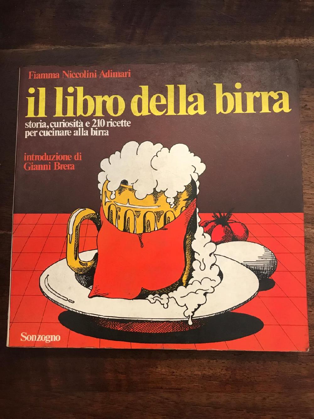 Abebooks Il libro della birra storia curiosità e 210 ricette per cucinare alla birra. Introduzione di Gianni Brera