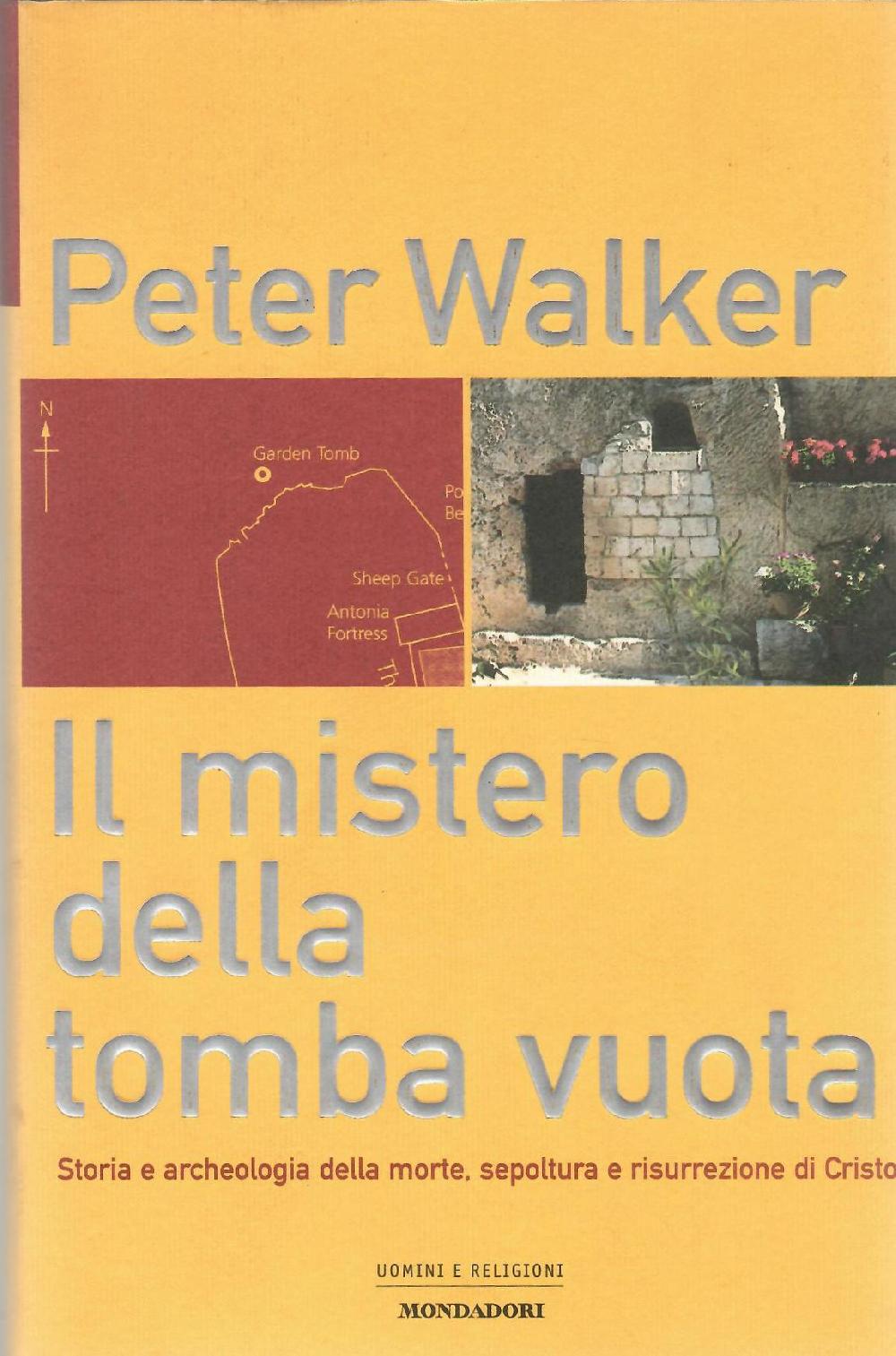 Abebooks Il mistero della tomba vuota. Storia e archeologia della morte sepoltura e risurrezione di Cristo