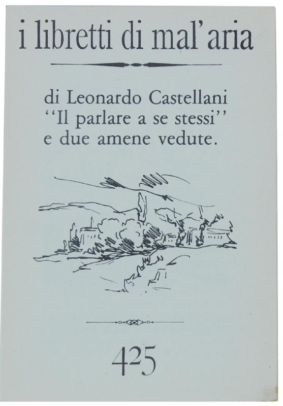 Abebooks IL PARLARE A SE STESSI e due amene vedute. I Libretti di Mal'Aria 425.: