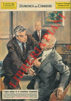 Abebooks Il presidente del Bologna Renato Dall'Ara stroncato da un infarto muore fra le braccia del presidente dell'Inter Moratti