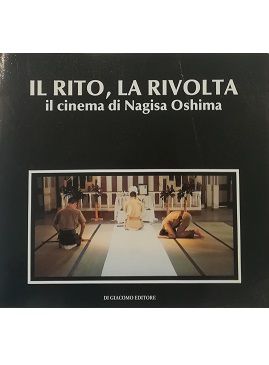 Abebooks IL RITO LA RIVOLTA il cinema di Nagisa Oshima
