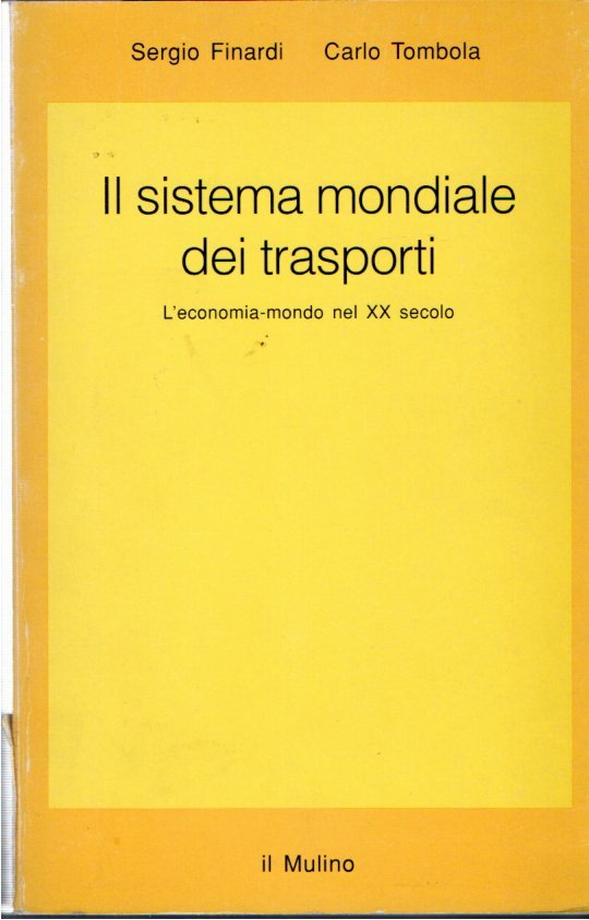 Abebooks Il sistema mondiale dei trasporti : l'economia-mondo nel 20. secolo