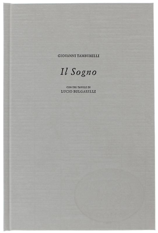 Abebooks IL SOGNO. Con tre tavole di Lucio Bulgarelli [Libro d'artista]:
